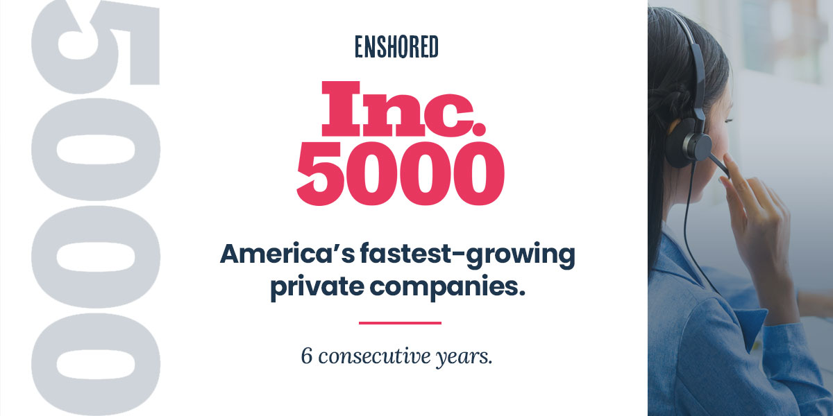 Celebrating Enshored’s Sixth Consecutive Year on the “Inc. 5000 List”